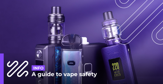 A guide to vape safety