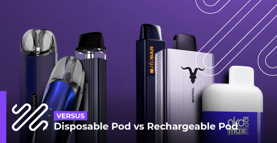 Disposable Pod vs Rechargeable Pod